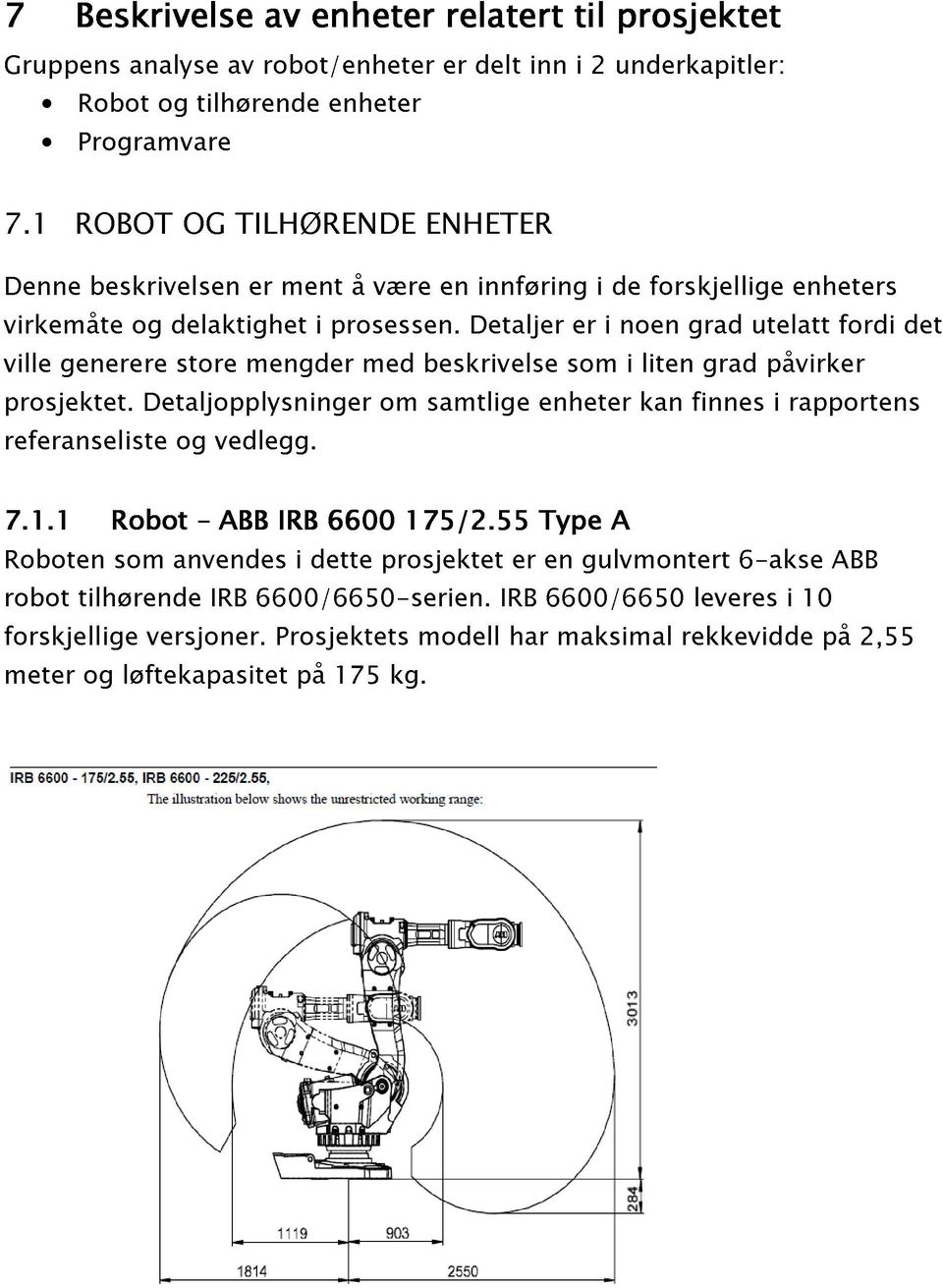 med om beskrivelse samtlige en Detaljer innføring enheter som er i i de noen i kan liten forskjellige finnes grad utelatt påvirker i rapportens enheters fordi det 7.1.1 og vedlegg.