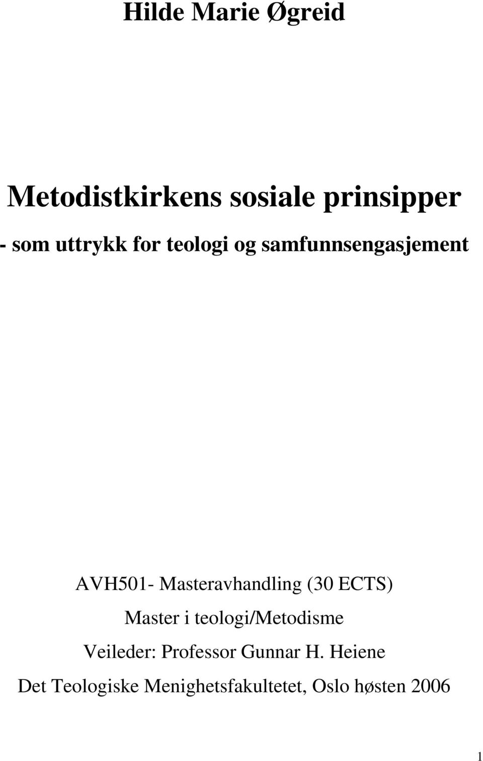 Masteravhandling (30 ECTS) Master i teologi/metodisme Veileder: