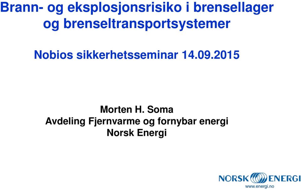 sikkerhetsseminar 14.09.2015 Morten H.