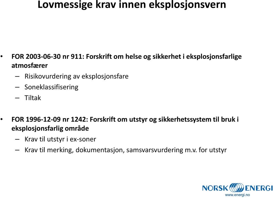 1996-12-09 nr 1242: Forskrift om utstyr og sikkerhetssystem til bruk i eksplosjonsfarlig