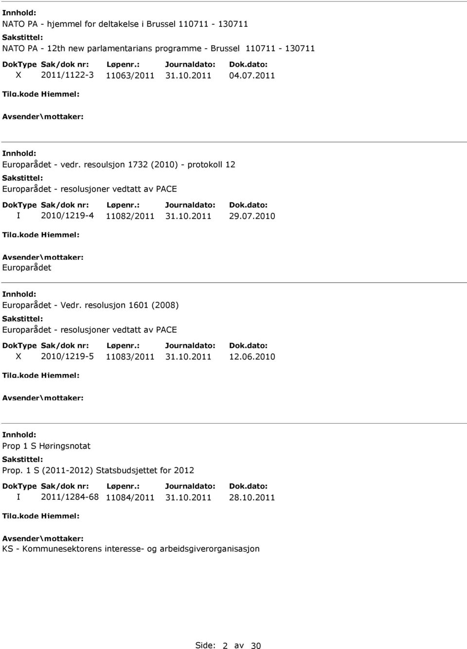 resoulsjon 1732 (2010) - protokoll 12 Europarådet - resolusjoner vedtatt av PACE 2010/1219-4 11082/2011 29.07.