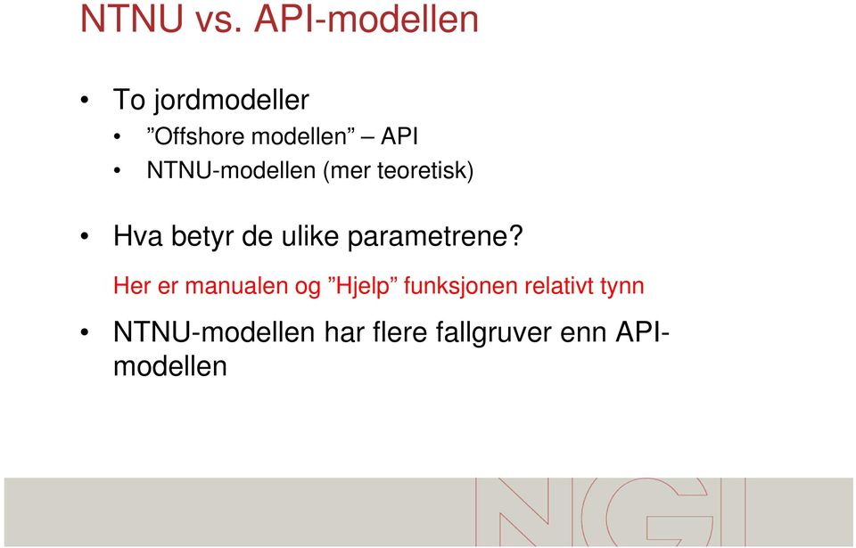 NTNU-modellen (mer teoretisk) Hva betyr de ulike