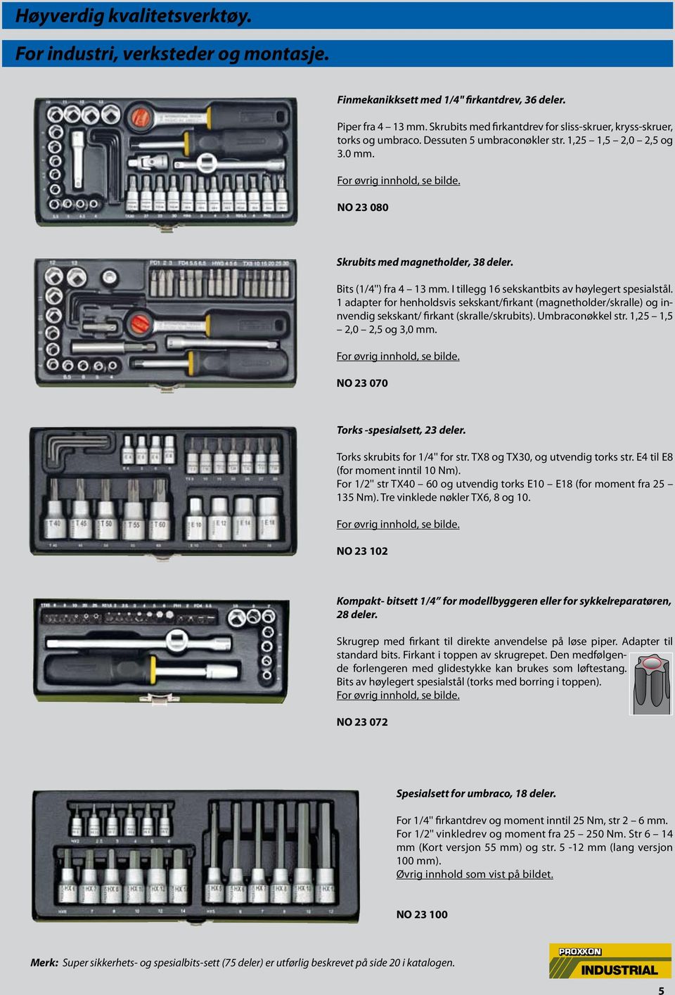 NO 23 080 Skrubits med magnetholder, 38 deler. Bits (1/4'') fra 4 13 mm. I tillegg 16 sekskantbits av høylegert spesialstål.