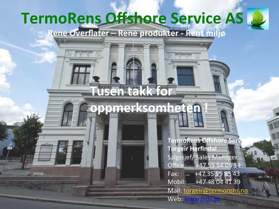TermoRens Oﬀshore Service as Torgeir Herﬁndal Salgssjef/ Sales Manager