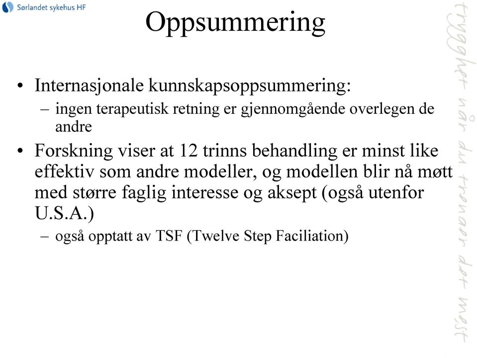 like effektiv som andre modeller, og modellen blir nå møtt med større faglig