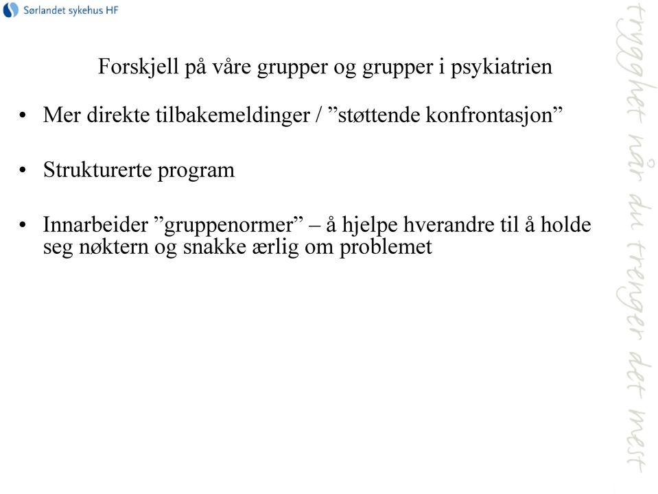 Strukturerte program Innarbeider gruppenormer å hjelpe