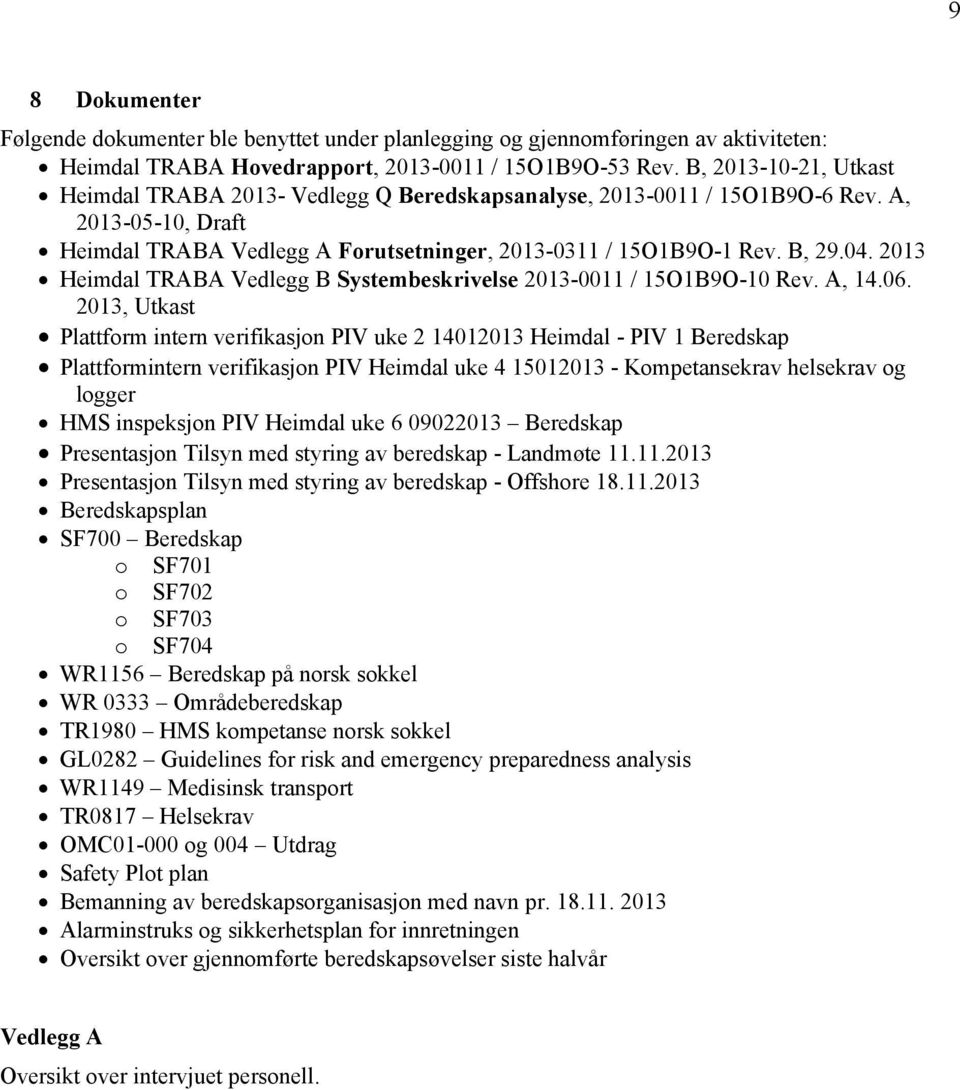 2013 Heimdal TRABA Vedlegg B Systembeskrivelse 2013-0011 / 15O1B9O-10 Rev. A, 14.06.