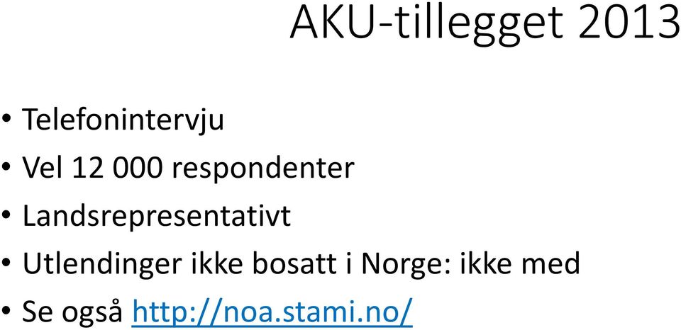 Landsrepresentativt Utlendinger ikke