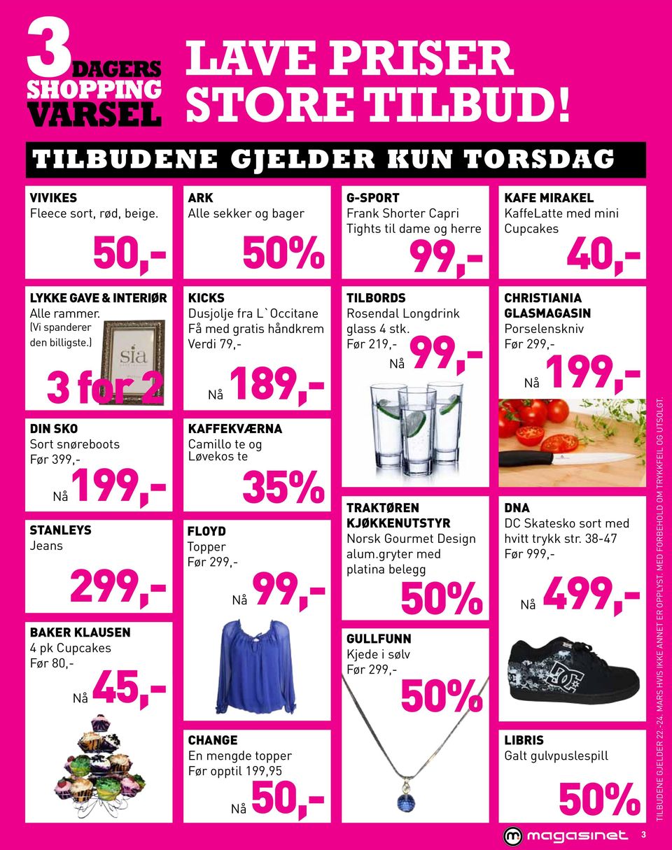 ) 3 for 2 Kicks Dusjolje fra L`Occitane Få med gratis håndkrem Verdi 79,- Nå 189,- tilbords Rosendal Longdrink glass 4 stk.