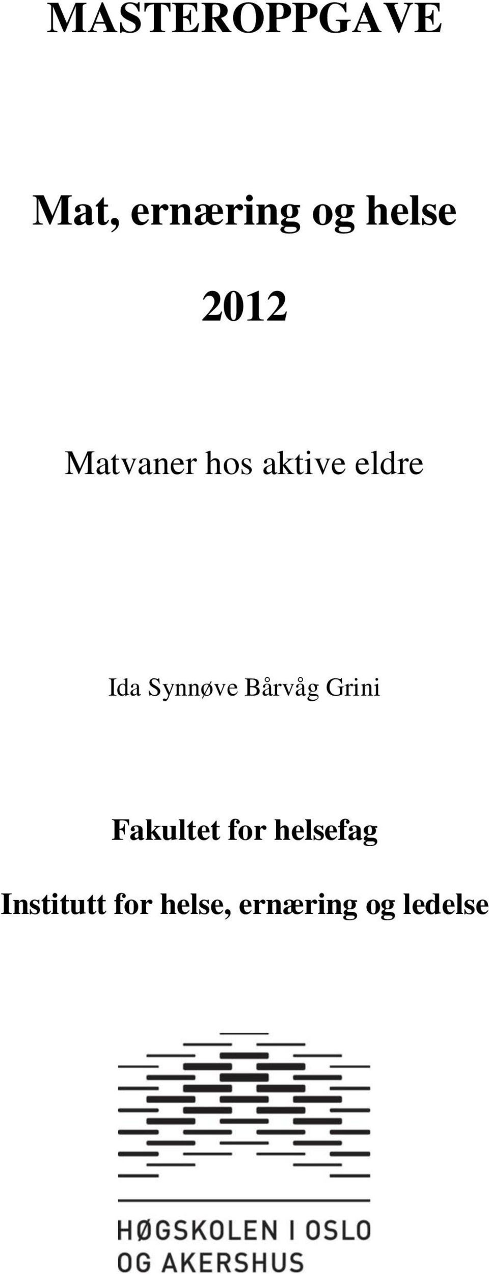 Synnøve Bårvåg Grini Fakultet for