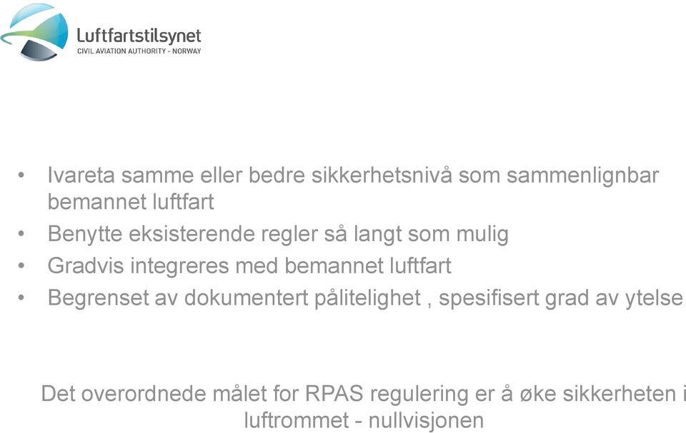 luftfart Begrenset av dokumentert pålitelighet, spesifisert grad av ytelse Det