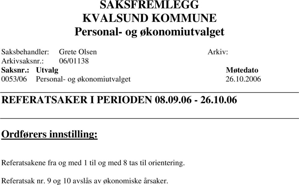: Utvalg Møtedato 0053/06 Personal- og økonomiutvalget 26.10.