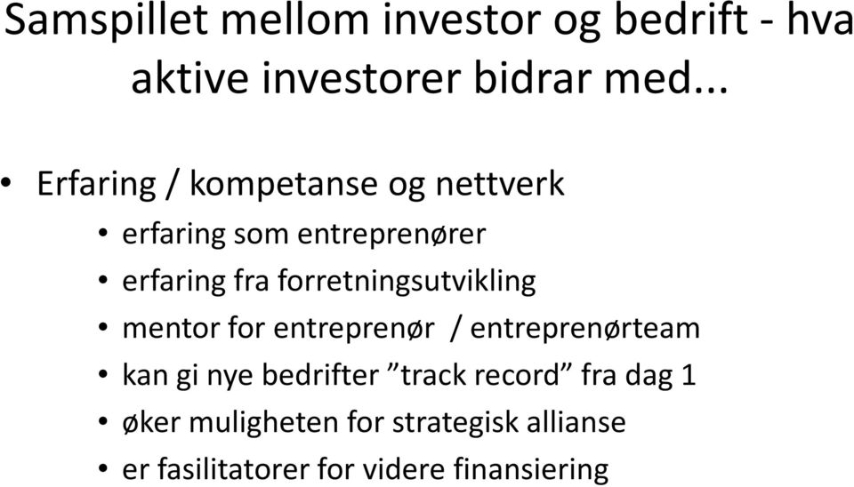 forretningsutvikling mentor for entreprenør / entreprenørteam kan gi nye bedrifter