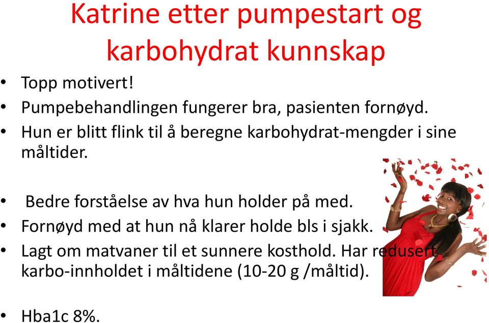 Hun er blitt flink til å beregne karbohydrat-mengder i sine måltider.