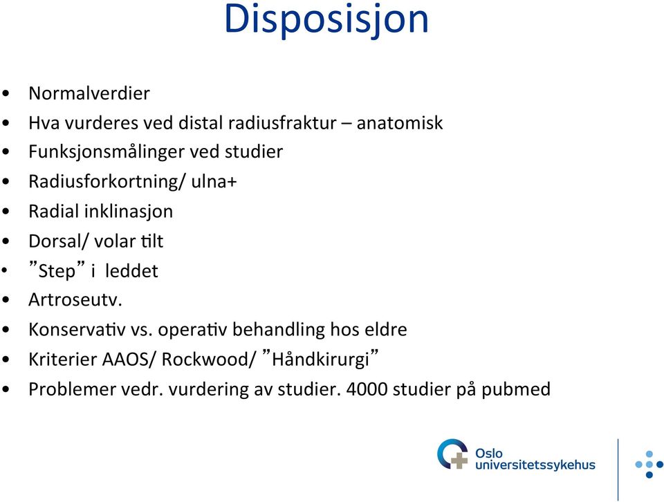 volar Elt Step i leddet Artroseutv. KonservaEv vs.