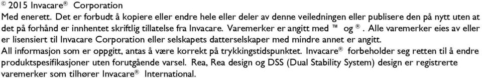 fra Invacare. Varemerker er angitt med og.