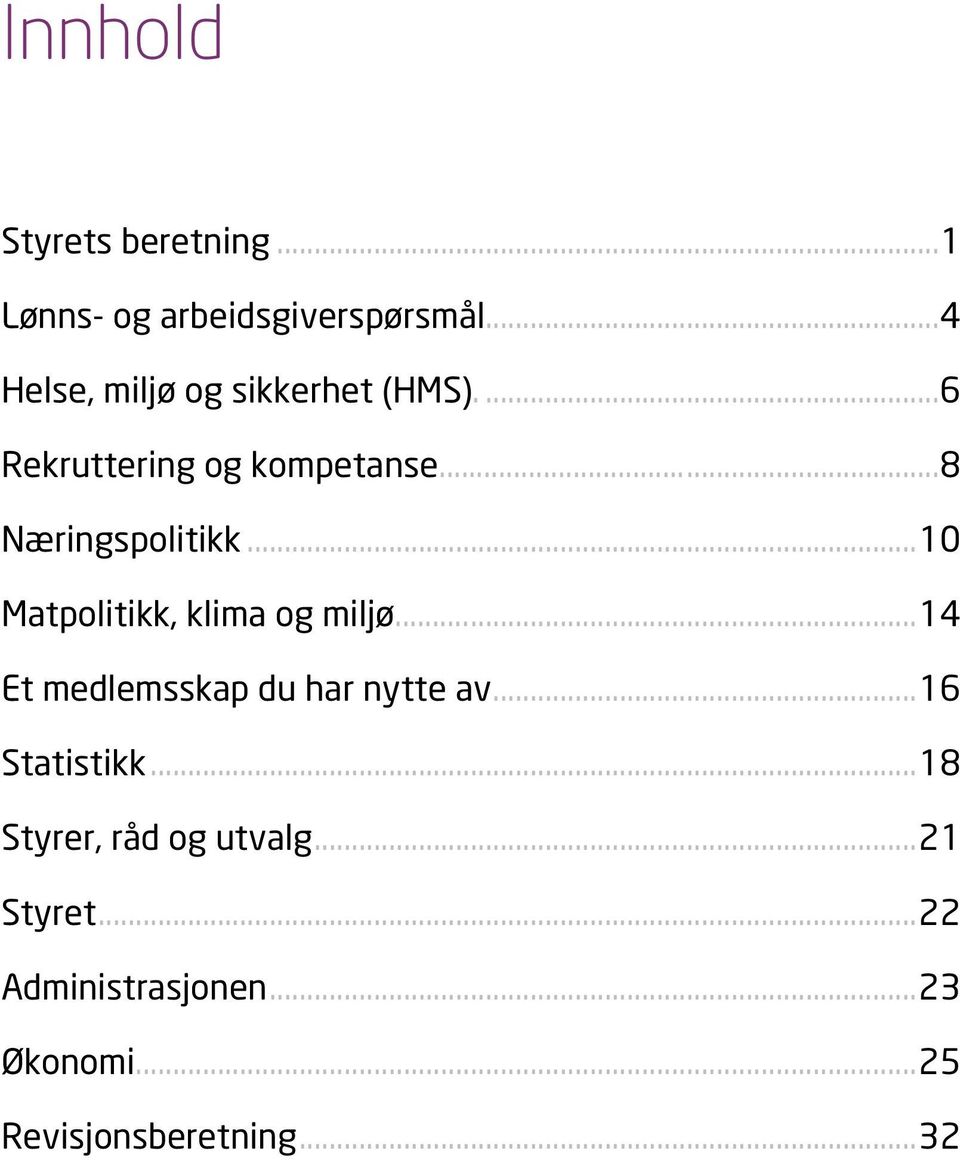 ..8 Næringspolitikk...10 Matpolitikk, klima og miljø.