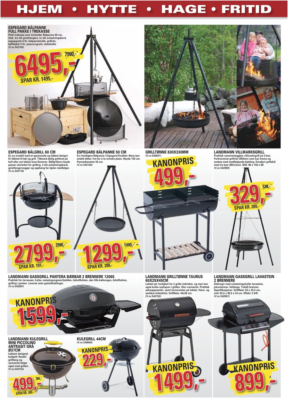 Tilbered deilig grillmat på kull eller nyt bålets lune flammer. Bållgrillens høyde passer utmerket for grilling. 2 stk avlastningsbord, gnistfangervegger og oppheng for kjeler medfølger. (V.nr.