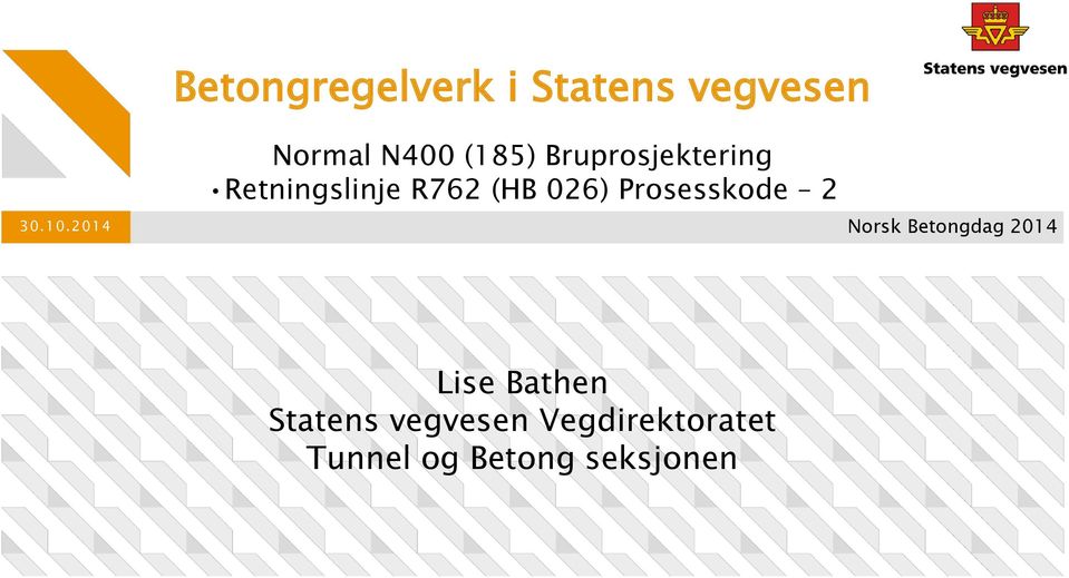 R762 (HB 026) Prosesskode 2 Lise Bathen