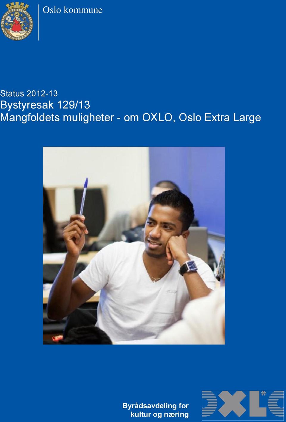 muligheter - om OXLO, Oslo Extra