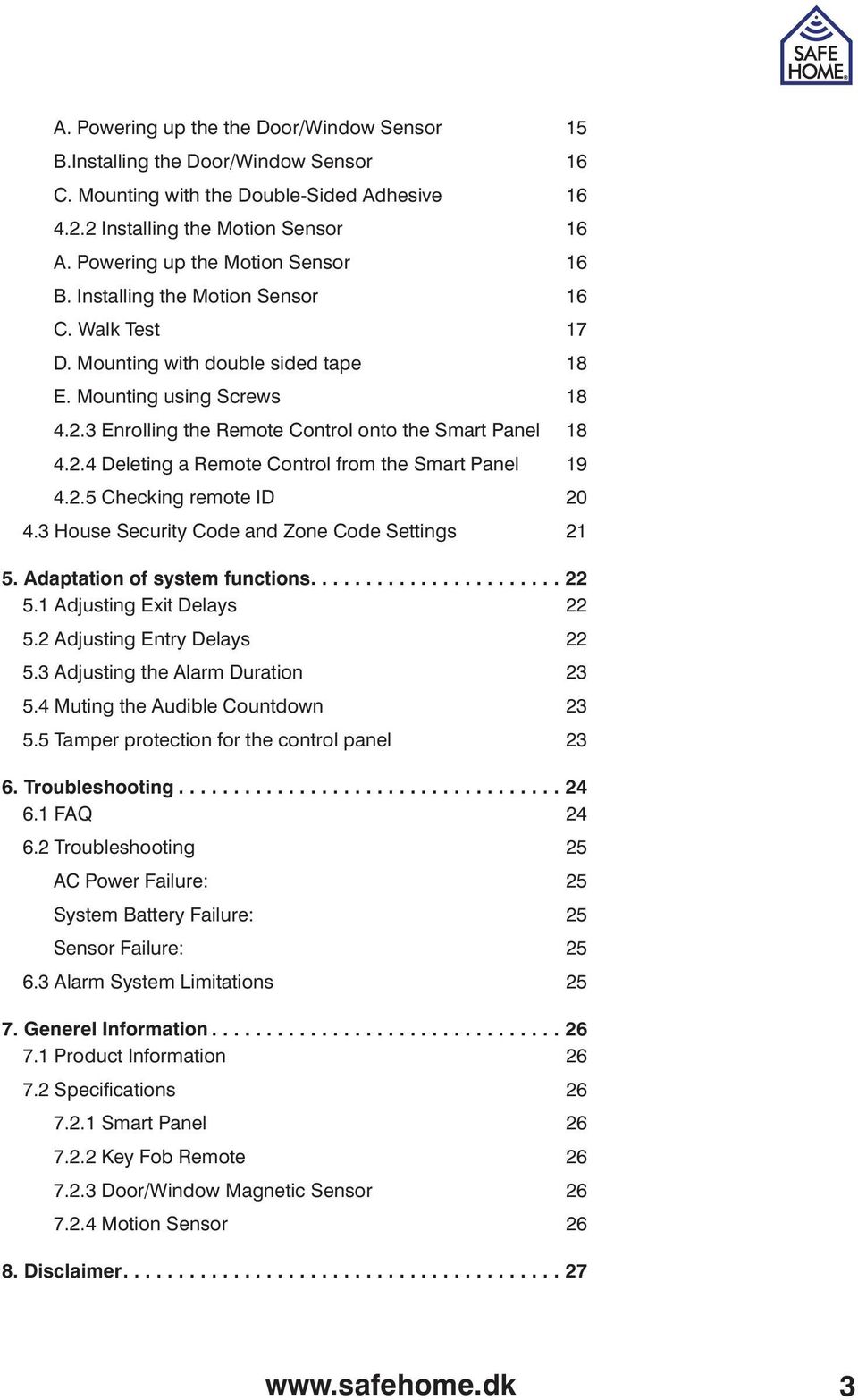 3 Enrolling the Remote Control onto the Smart Panel 18 4.2.4 Deleting a Remote Control from the Smart Panel 19 4.2.5 Checking remote ID 20 4.3 House Security Code and Zone Code Settings 21 5.