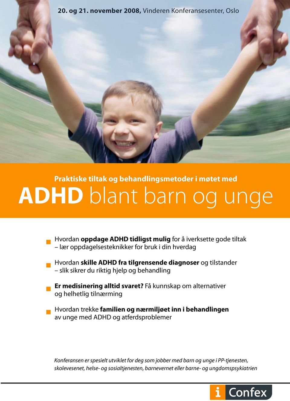 gode tiltak lær oppdagelsesteknikker for bruk i din hverdag Hvordan skille ADHD fra tilgrensende diagnoser og tilstander slik sikrer du riktig hjelp og behandling Er