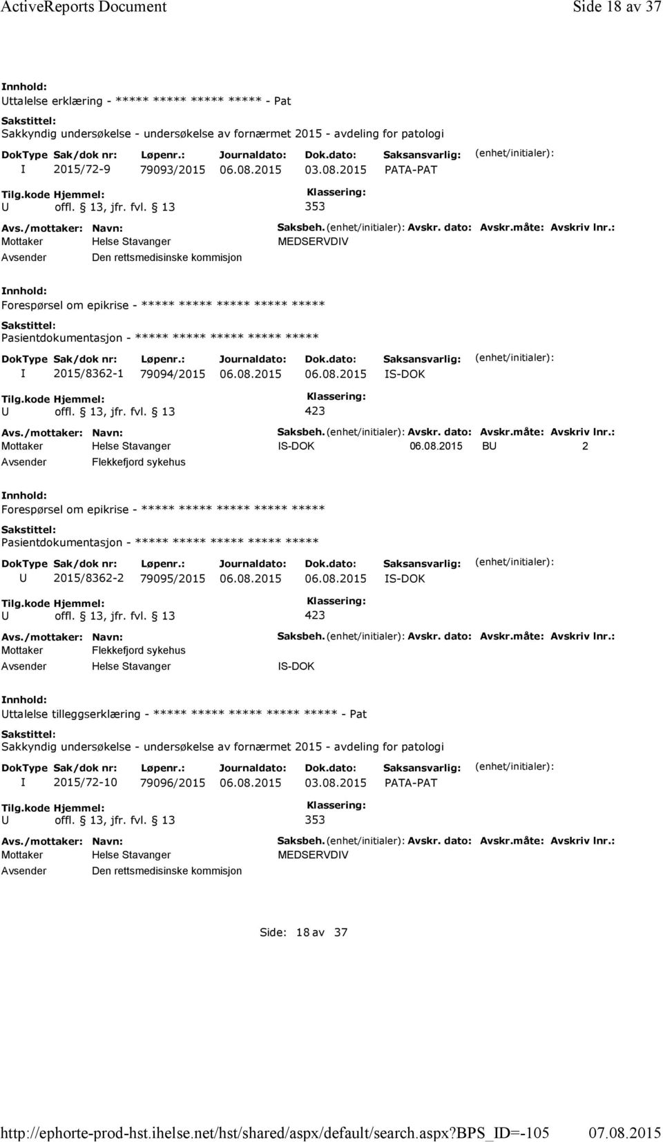 08.2015 353 Den rettsmedisinske kommisjon Saksbeh. Avskr. dato: Avskr.måte: Avskriv lnr.