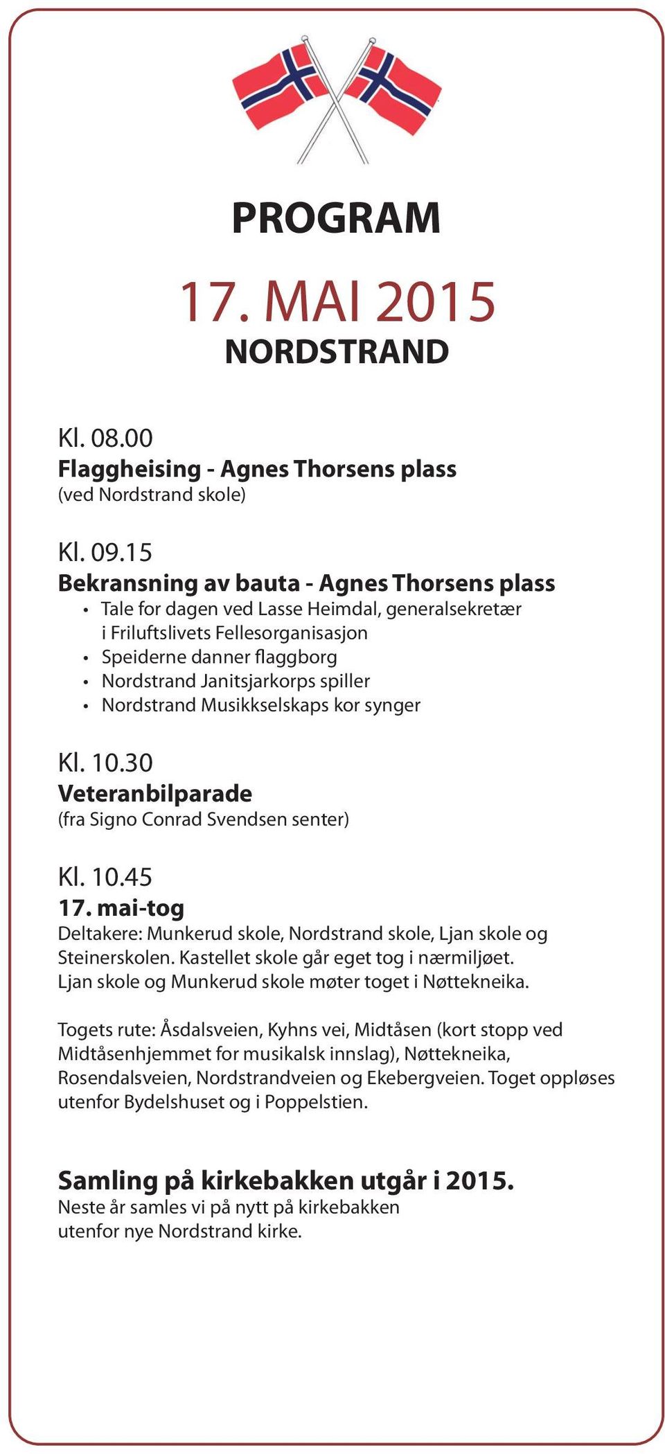 15 Bekransning av bauta - Agnes Thorsens plass Kl. 10.