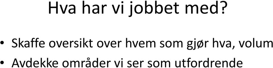 som gjør hva, volum