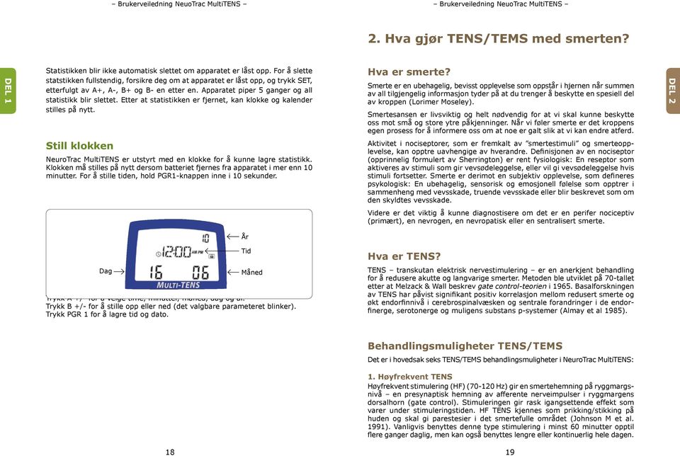 Etter at statistikken er fjernet, kan klokke og kalender stilles på nytt. Hva er smerte?