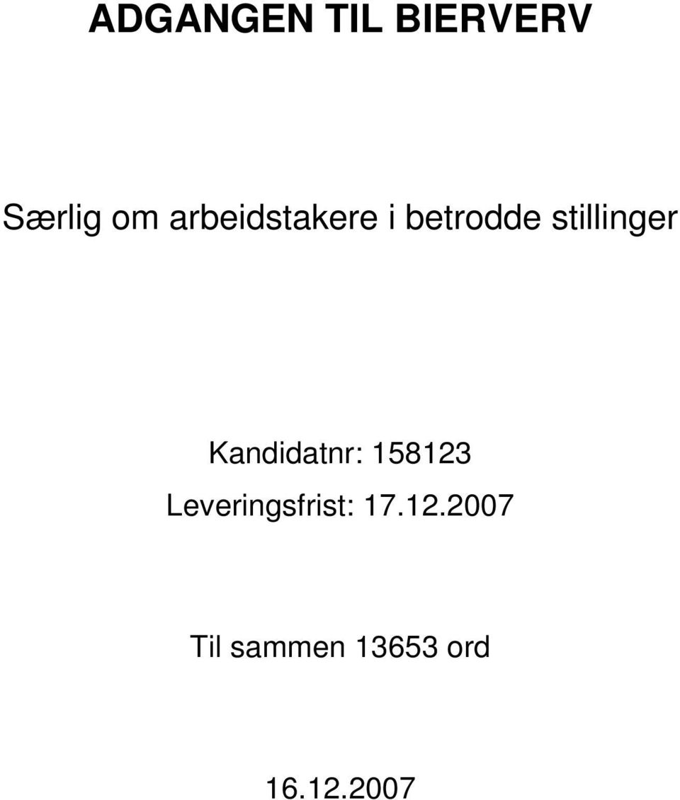 Kandidatnr: 158123 Leveringsfrist: