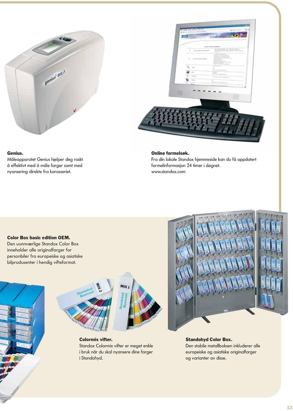 Den uunnværlige Standox Color Box inneholder alle originalfarger for personbiler fra europeiske og asiatiske bilprodusenter i hendig vifteformat. Colormix vifter.