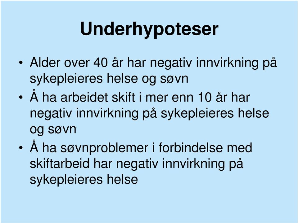 negativ innvirkning på sykepleieres helse og søvn Å ha