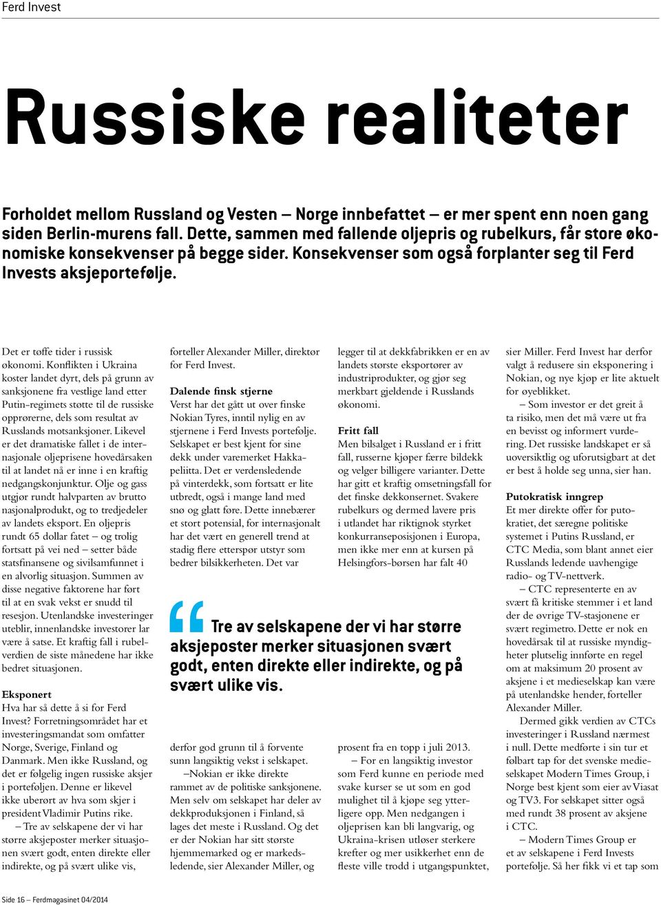 Det er tøffe tider i russisk økonomi.