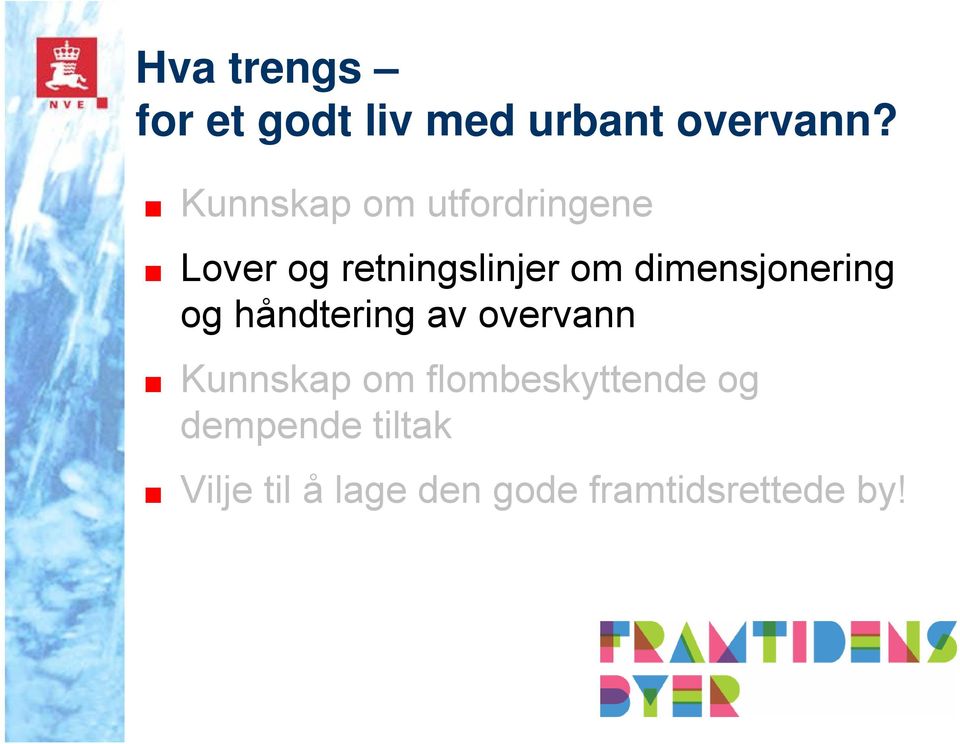 dimensjonering og håndtering av overvann Kunnskap om