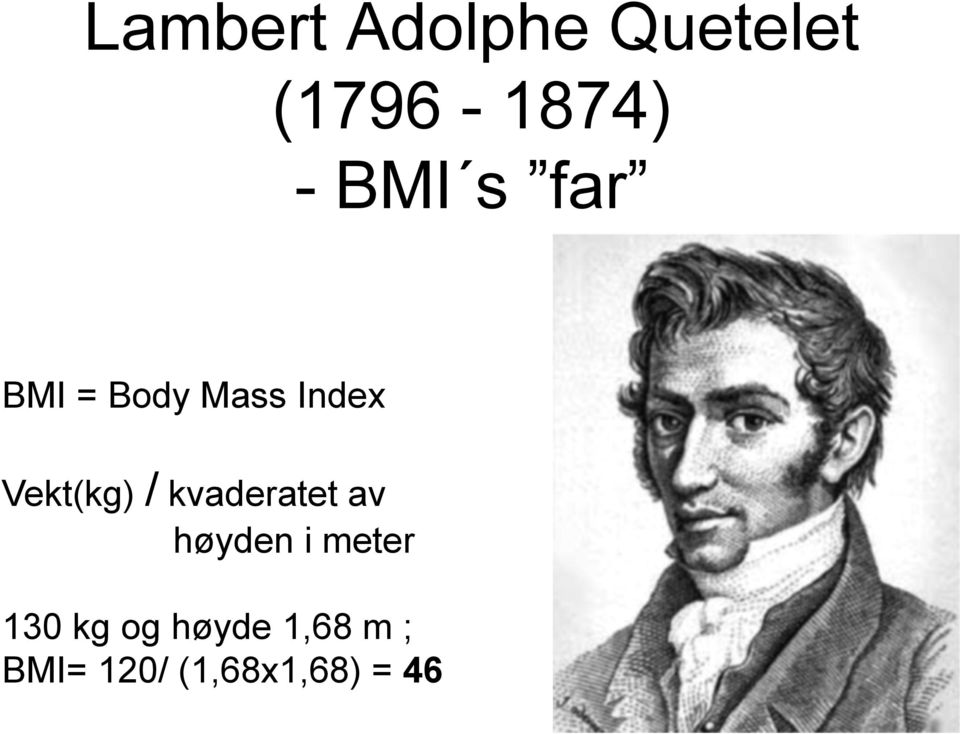 / kvaderatet av høyden i meter 130 kg og