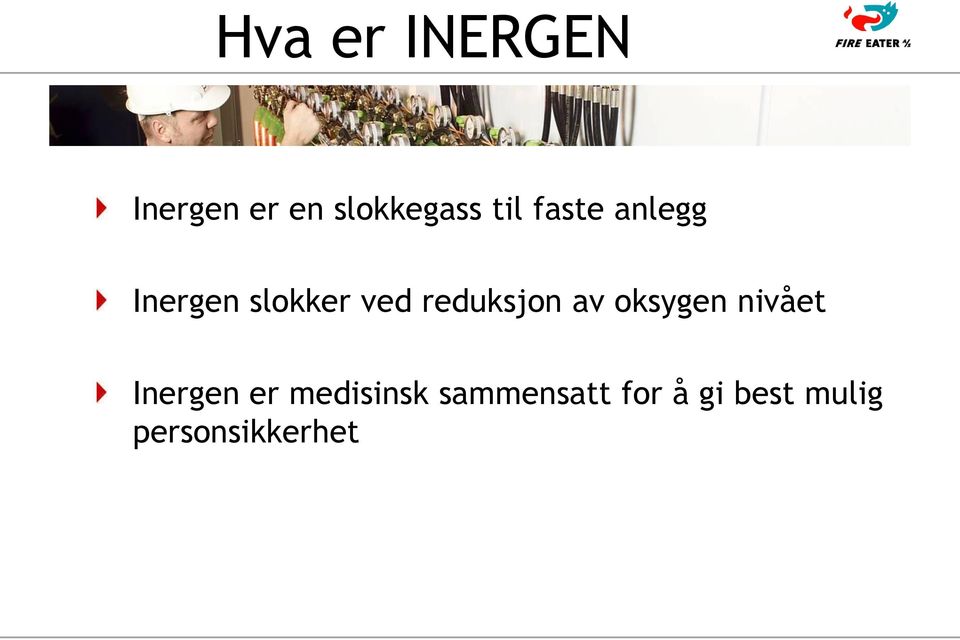 reduksjon av oksygen nivået Inergen er