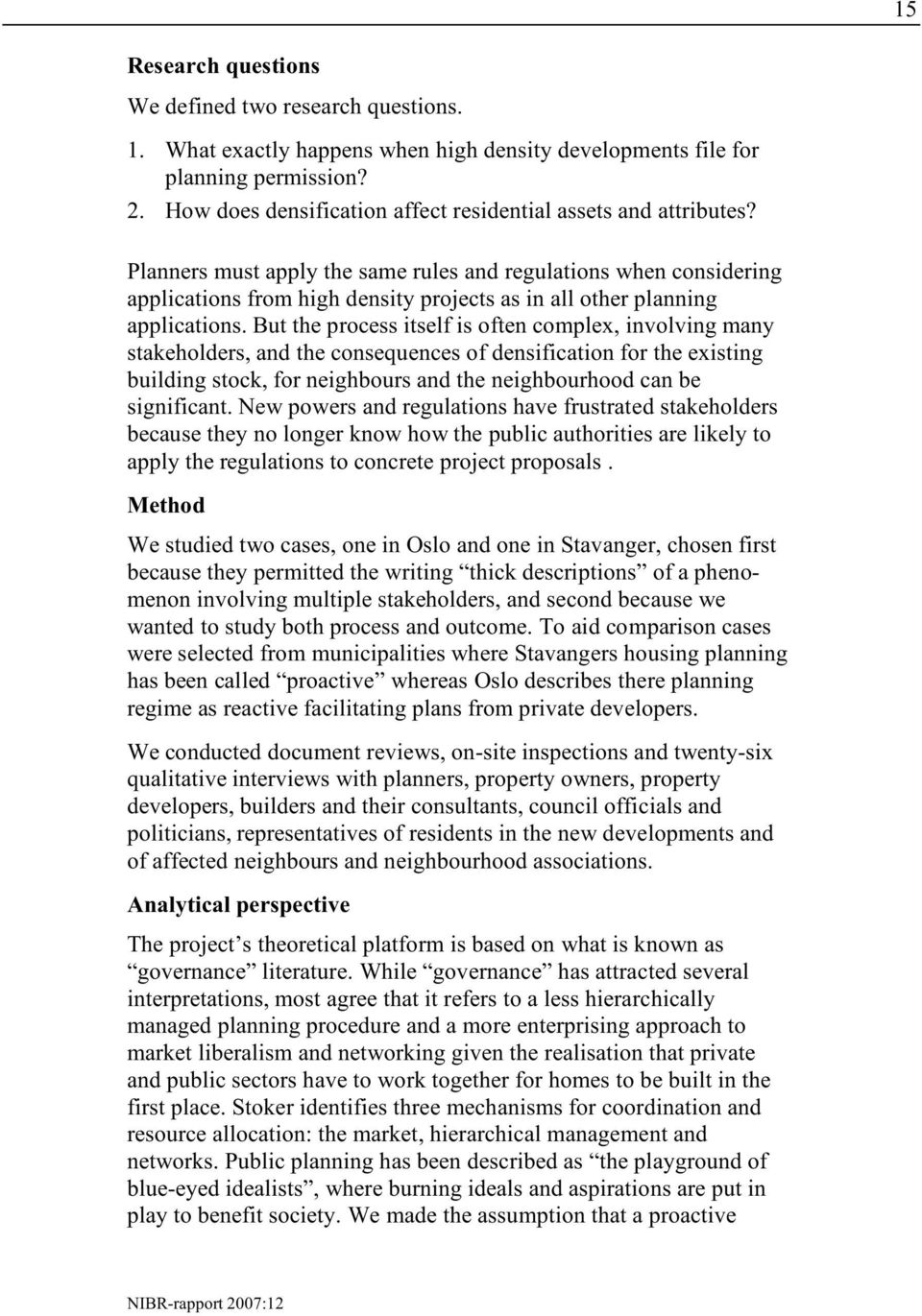 Planners must apply the same rules and regulations when considering applications from high density projects as in all other planning applications.