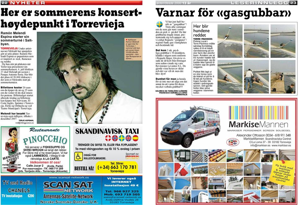 Og han står på plakaten når Torrevieja presenterer sin sommerkonsert. 6. juli klokken 23 skal Melendi på scenen i Parque Antonio Soria. Her blir det plass til 20.