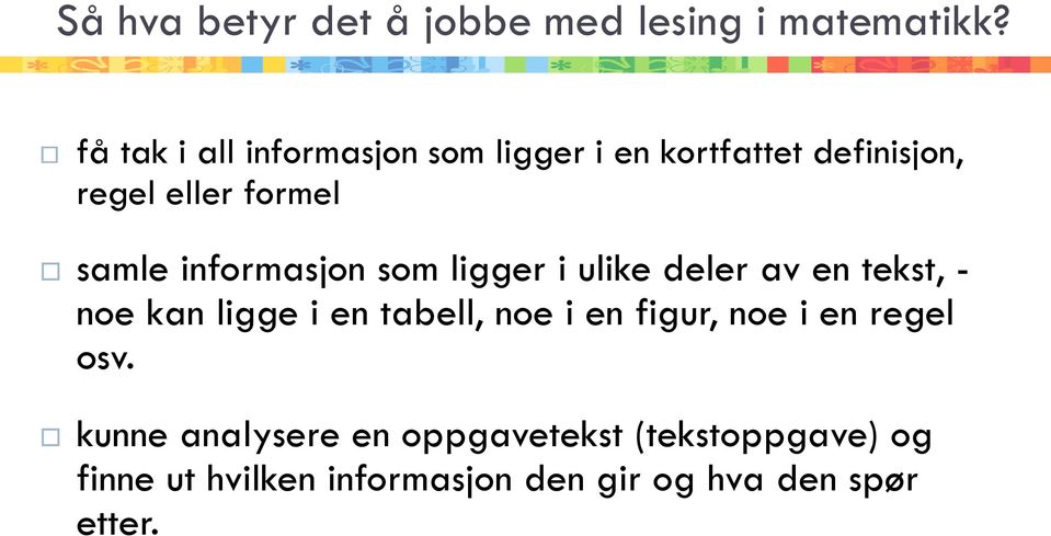 informasjon som ligger i ulike deler av en tekst, - noe kan ligge i en tabell, noe i en