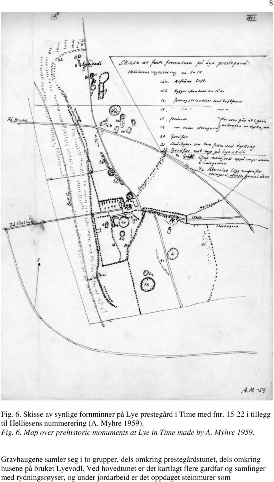 Map over prehistoric monuments at Lye in Time made by A. Myhre 1959.