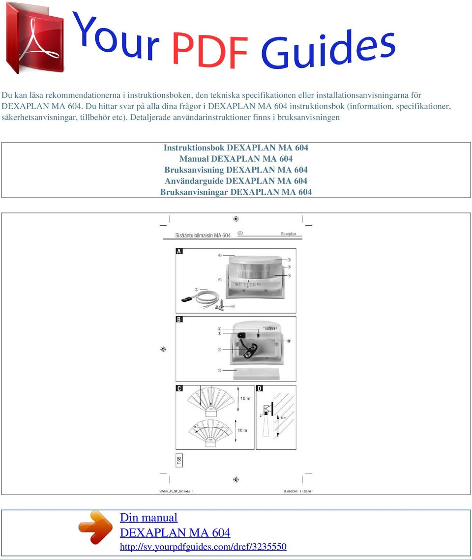 Du hittar svar på alla dina frågor i instruktionsbok (information, specifikationer,