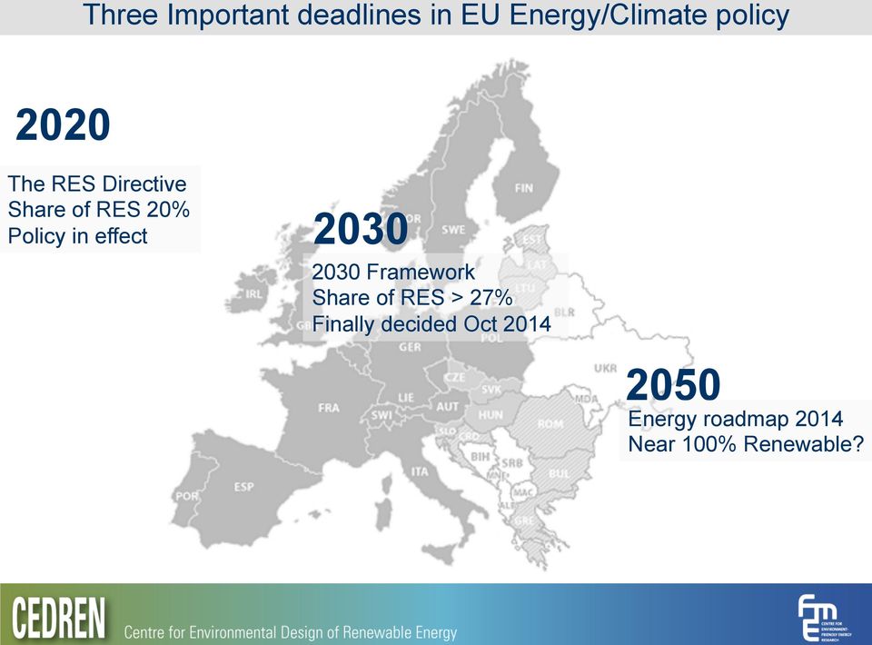 effect 2030 2030 Framework Share of RES > 27% Finally