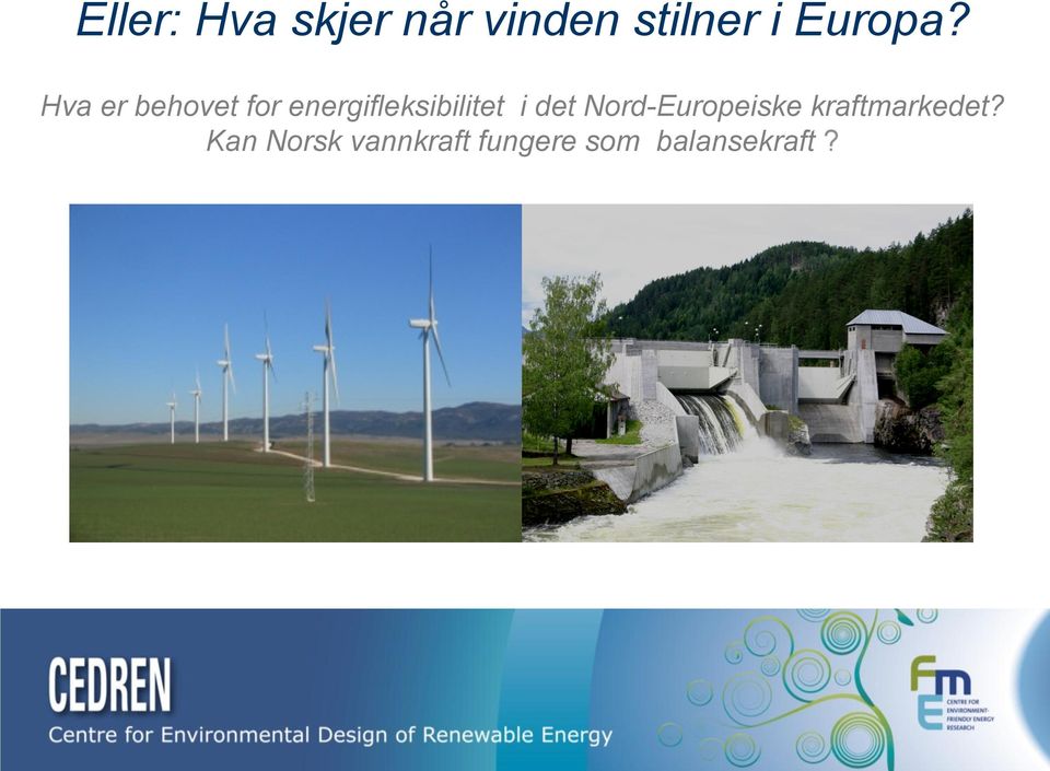 Hva er behovet for energifleksibilitet i