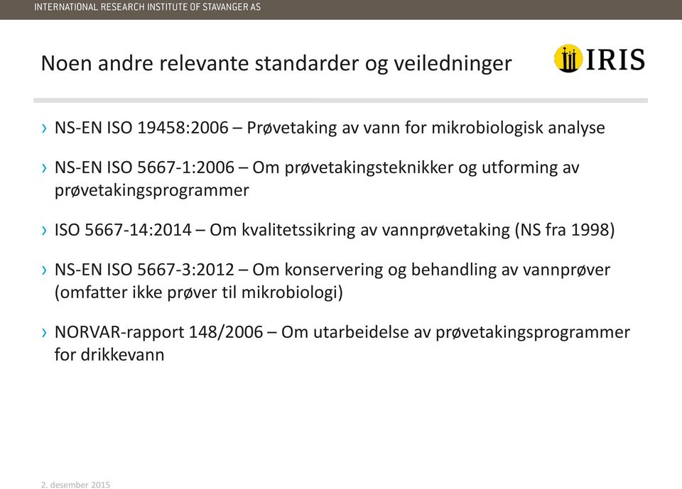 kvalitetssikring av vannprøvetaking (NS fra 1998) NS-EN ISO 5667-3:2012 Om konservering og behandling av