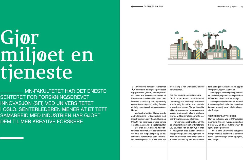 Unni Olsbye har ledet Senter for innovative naturgass-prosesser og produkter (ingap) siden oppstarten i 2007.