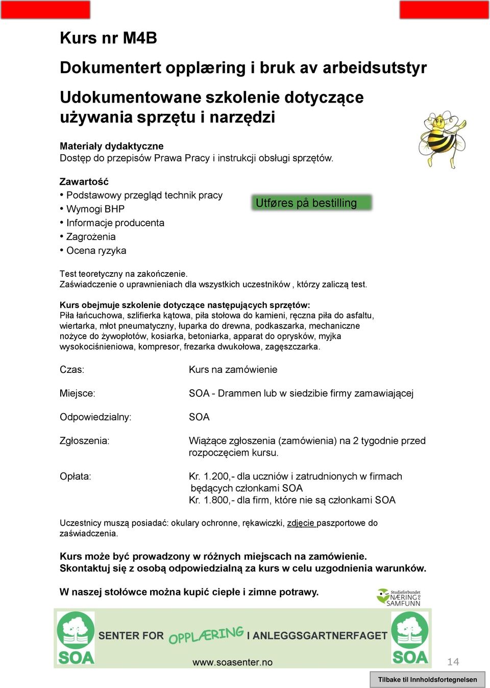 Zaświadczenie o uprawnieniach dla wszystkich uczestników, którzy zaliczą test.