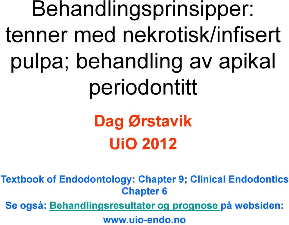 Textbook of Endodontology: Chapter 9; Clinical Endodontics