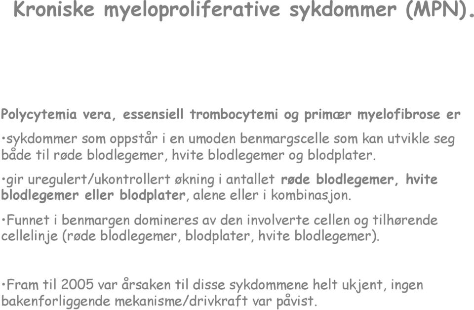 blodlegemer, hvite blodlegemer og blodplater.