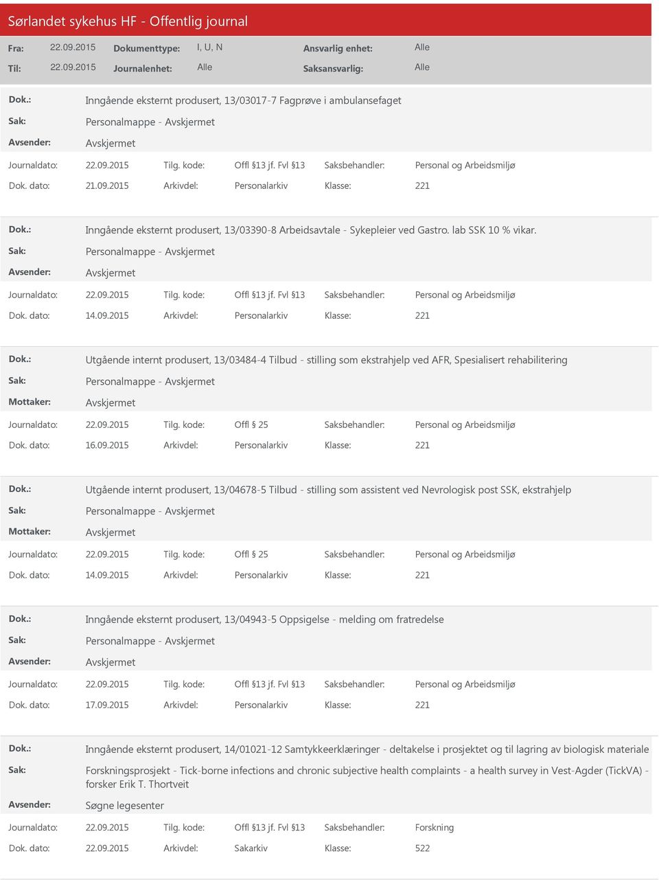 2015 Arkivdel: Personalarkiv tgående internt produsert, 13/03484-4 Tilbud - stilling som ekstrahjelp ved AFR, Spesialisert rehabilitering Personalmappe - Dok. dato: 16.09.